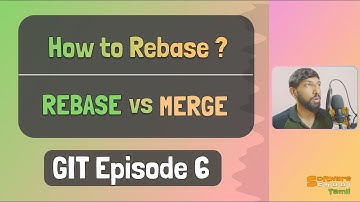 Master Git Rebase (Merge vs Rebase) |  GIT Course | Ep 6 | தமிழ்