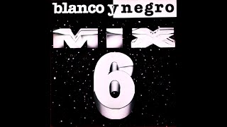 BLANCO Y NEGRO MIX 6 - LONG MIX (1999) ‪@djmoryschannel‬ - YouTube