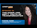 61: The Down and Dirty Truth of Transformation