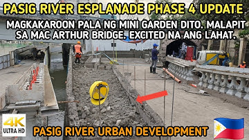 WOW! MAGKAKAROON PALA NG MINI GARDEN DITO SA MAC ARTHUR BRIDGE | PASIG RIVER ESPLANADE PHASE 4  