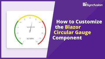 How to Customize the Blazor Circular Gauge Component