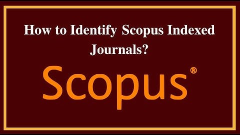 How to Identify Scopus Indexed Journals? | 2024 | iLovePhD