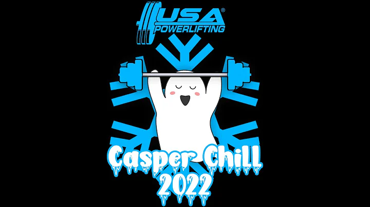 2022 USA Powerlifting Casper Chill
