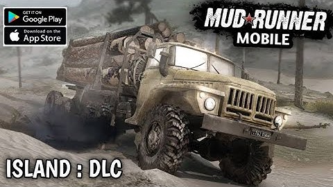 MudRunner Mobile : ISLAND DLC | Deliver 8 load points to each lumber Mill - part 2 Gameplay