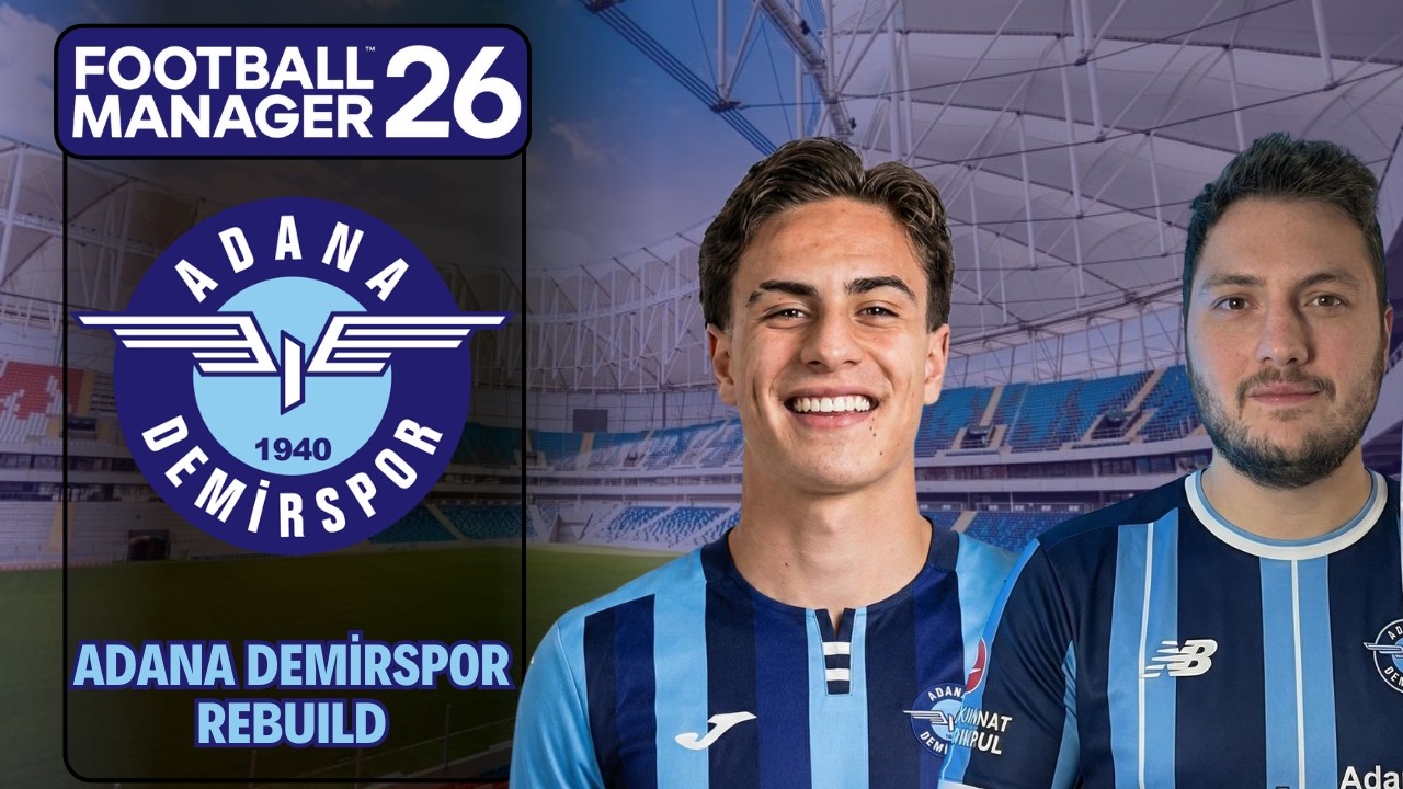 FM 2026 REBUILD | ADANA DEMİRSPOR!
