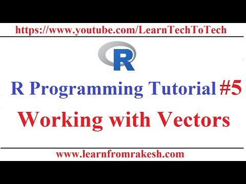 R Programming Tutorial #5: Working with Vectors