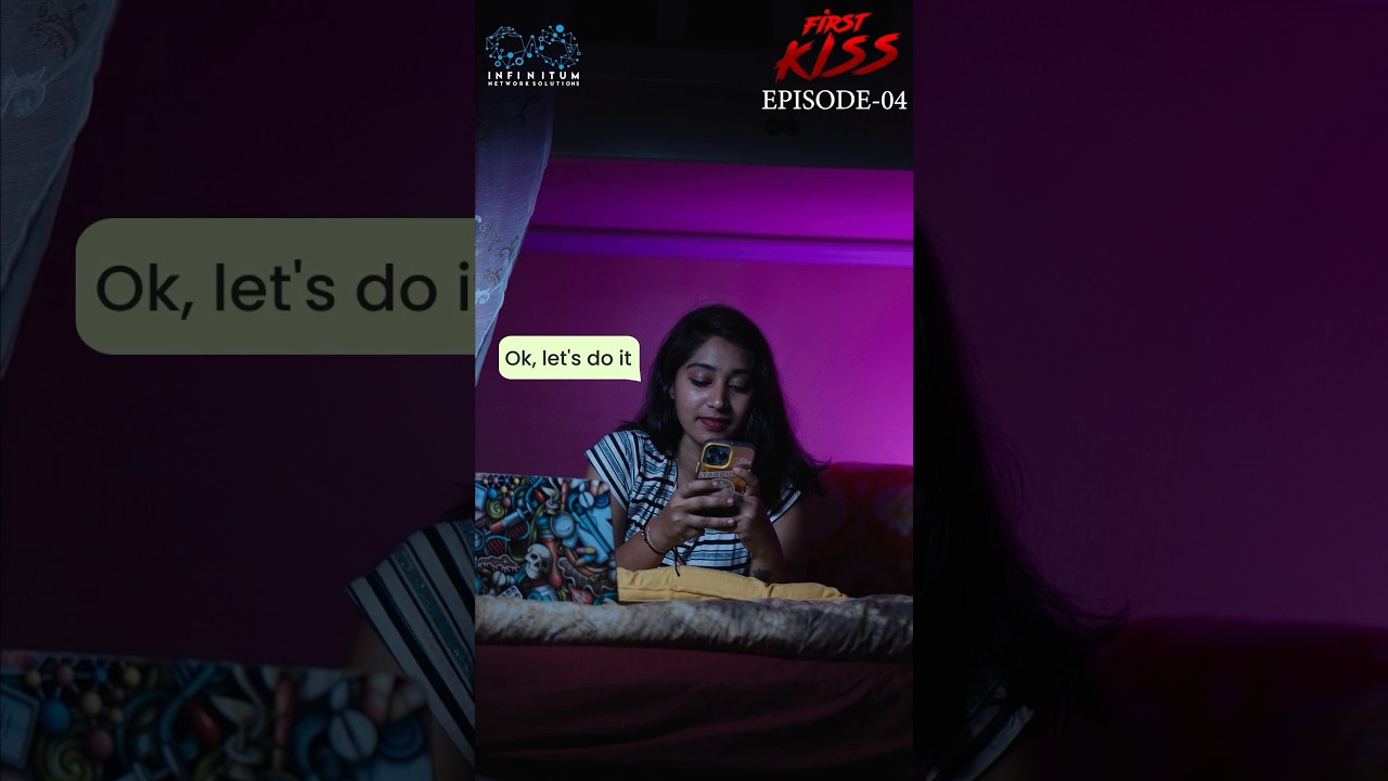 First Kiss | Ep - 4 | 