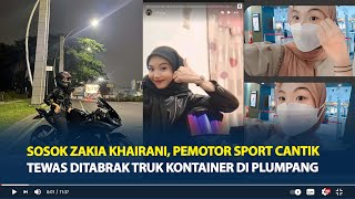 Sosok Zakia Khairani, Pemotor Sport Cantik Tewas Ditabrak Truk Kontainer di Plumpang