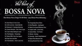 Best Bossa Nova 2021 | Best Bossa Nova Jazz Collection | Bossa Nova Gentle Relaxing