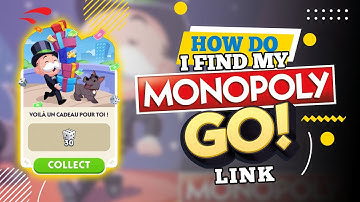 How Do I Find My Monopoly Go Link (2025)