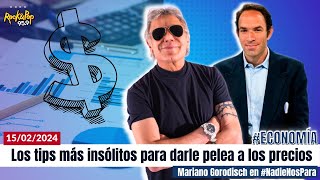 Los tips más insólitos para darle pelea a los precios // Mariano Gorodisch en #NadieNosPara