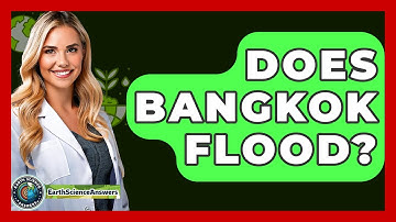 Does Bangkok Flood? - Earth Science Answers