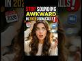 ​STOP Sounding Awkward in 2026 Zoom Calls ⚡#englishspeakingtopics #learnenglish #shorts