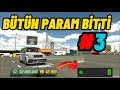 BÜTÜN PARAM BİTTİ #3