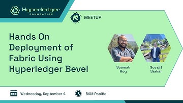 Hands On Deployment of Fabric Using Hyperledger Bevel