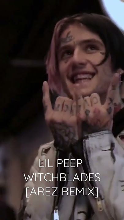 Lil Peep - Witchblades [AREZ Remix]