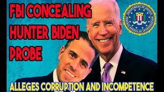 Republican Claims FBI Concealing Hunter Biden Probe, Alleges Corruption and Incompetence