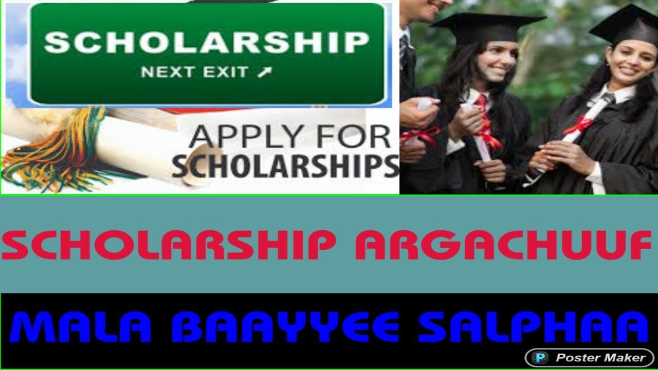 Scholarship Argachuuf Mala Baayyee Salphaa Free scholarship For