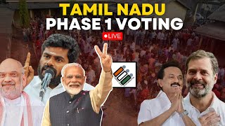 Tamil Nadu Election 2024 Voting LIVE: Polling Underway | Lok Sabha Polls Live |Annamalai | MK Stalin