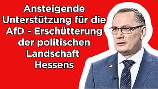 🔴Stark steigende AfD-Unterstützung - Erschütterung der politischen Landschaft Hessens