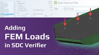 Tutorial: How to Add FEM Loads in SDC Verifier