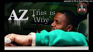 AZ...This Is Why (DJ Shawne Blend God Remix)