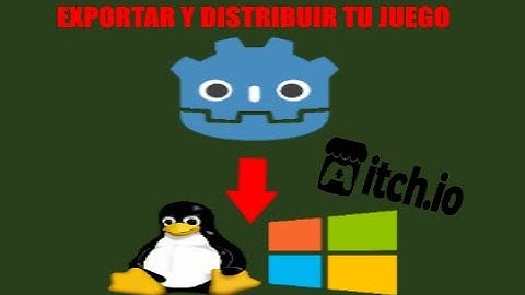 Como exportar tu juego a Windows y Linux - GODOT 3 #retodevlog