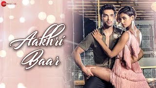 aakhri-baar---palash-muchhal-parth-samthaan-shakti-mohan-aakhri-baar-kiya-pyaar-tujhe