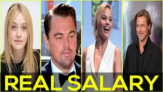 ONCE UPON A TIME IN HOLLYWOOD || Cast Real Salary || Brad Pitt, Leonardo Di || Hollywood Movie 2019