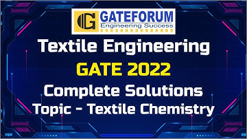 GATE 2022 Exam Solutions I Textile Chemistry I Textile Engineering & Fibre science