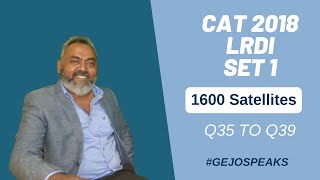 CAT 2018 LRDI Set 1 ( Slot 1) | 1600 Satellites Q35 to Q39 Solved | Gejo Speaks