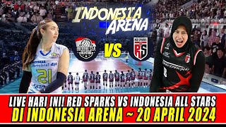 SERU BANGET! Pertandingan Red Sparks vs Indonesia All Stars di INDONESIA ARENA ~ 20 APRIL 2024