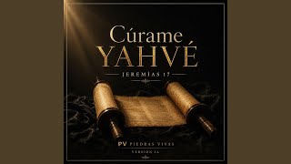 Cúrame Yahvé-Jeremías 17 (Version IA) - PV Piedras Vivas