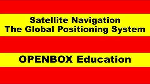 Global Positioning System - Satellite Navigation