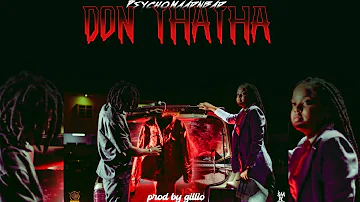 Psycho Maadnbad - DonThaTha (Official Video Clip) Prod. By Gillio