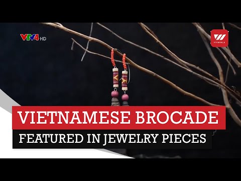 Patterns of Vietnamese brocade featured in unique jewelry pieces | VTV World