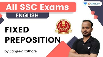 Fixed Preposition | SSC CHSL/CGL | English | All SSC Exams | wifistudy | Sanjeev Rathore