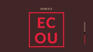 Horace - Ecou (Audio)