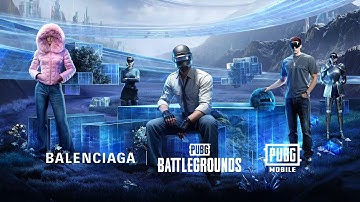 PUBG MOBILE | BALENCIAGA Collaboration Trailer