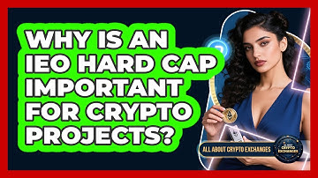 Why Is An IEO Hard Cap Important For Crypto Projects? - All About Crypto Exchanges