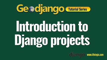 Geodjango Tutorial 1: Introduction to Geodjango projects