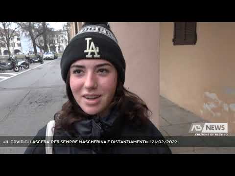 «IL COVID CI LASCERA' PER SEMPRE MASCHERINA E DISTANZIAMENTI» | 21/02/2022