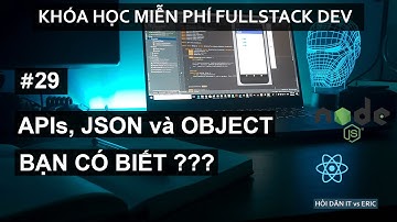 #29 Concepts Cover - APIs, JSON, Object Javascript Là Gì ? Hướng Dẫn Cài Đặt Postman Để Test APIs