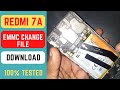 Redmi 7a emmc change file download 100 tested  mi redmi 7a tested emmc change file download