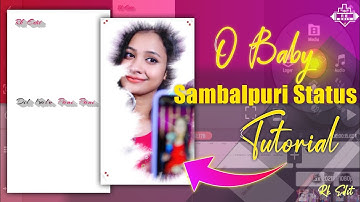 O BABY Sambalpuri Status Editing In Kinemaster || Trending Status Tutorial 2022