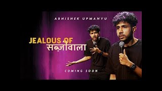 Abhishek Upmanyu - Jealous of Sabziwala (FULL SPECIAL)  Ft. Darling Paul Stand-up comedy #viral