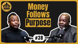 EP #38 — Billy Selekane | Purpose Attracts Money