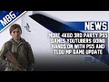 More 4K60FPS PS5 Games, Youtubers Going Hands On With PS5, The Last Of Us Multiplayer Game Update?