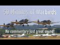 50 minutes of amazing warbird flying   great sound no commentary