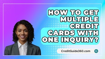 How To Get Multiple Credit Cards With One Inquiry? - CreditGuide360.com